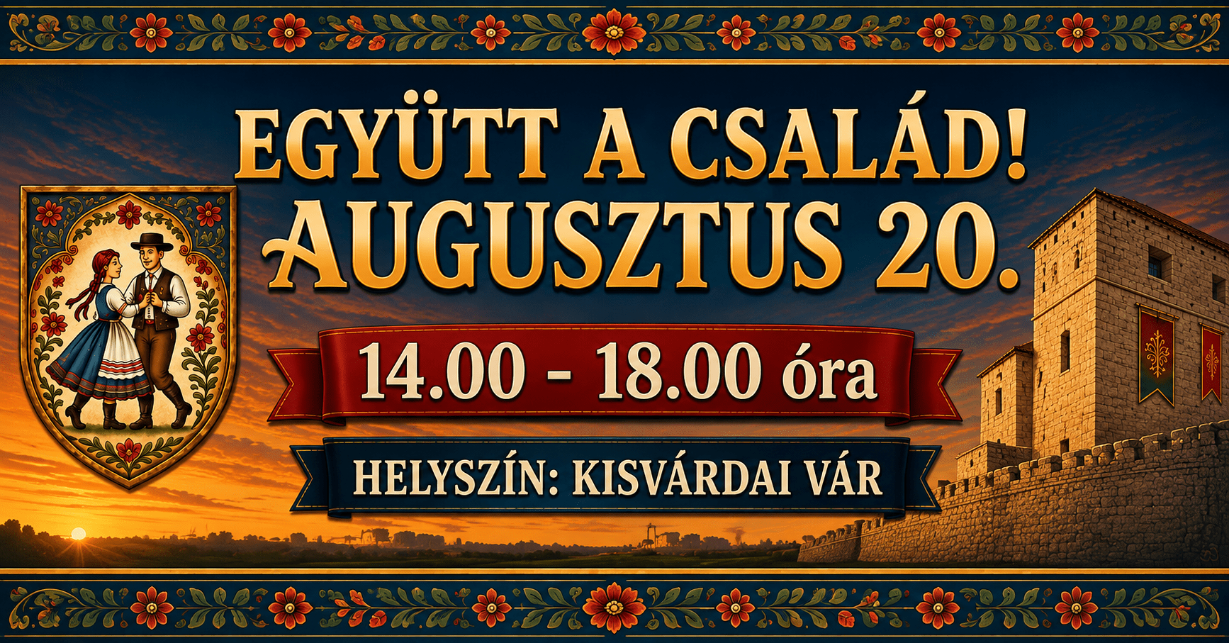 EGYÜTT A CSALÁD – augusztus 20. a Kisvárdai Várban