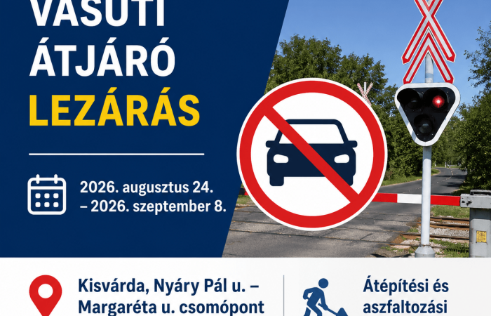 Lakossági tájékoztató – vasúti útátjáró ideiglenes lezárásáról