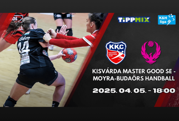 Kisvárda Master Good SE – Moyra-Budaörs Handball